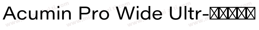 Acumin Pro Wide Ultr字体转换